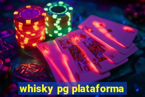 whisky pg plataforma